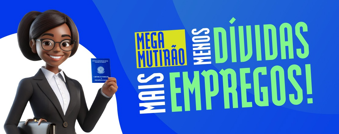Megamutirão: amanhã (16) é o último dia para negociar dívidas
